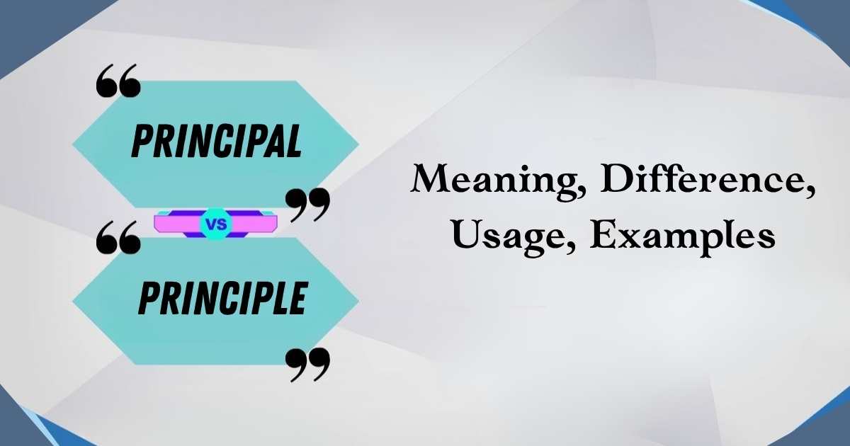 Principal vs Principle