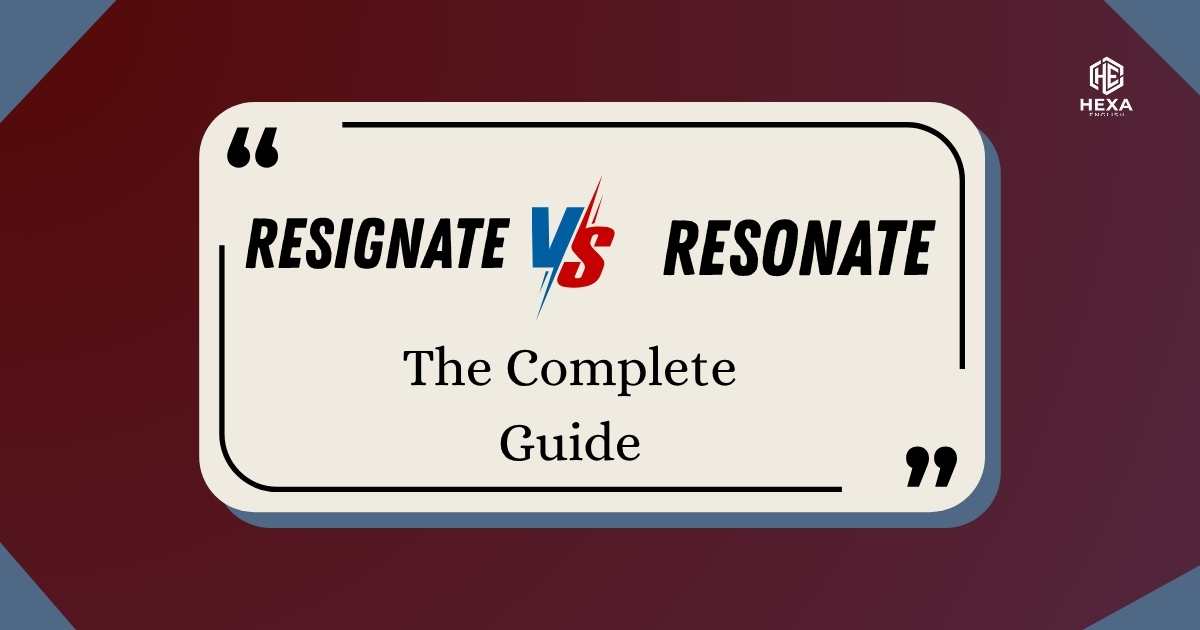 Resignate or Resonate