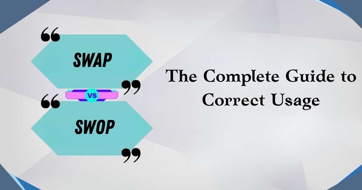 Swap vs Swop