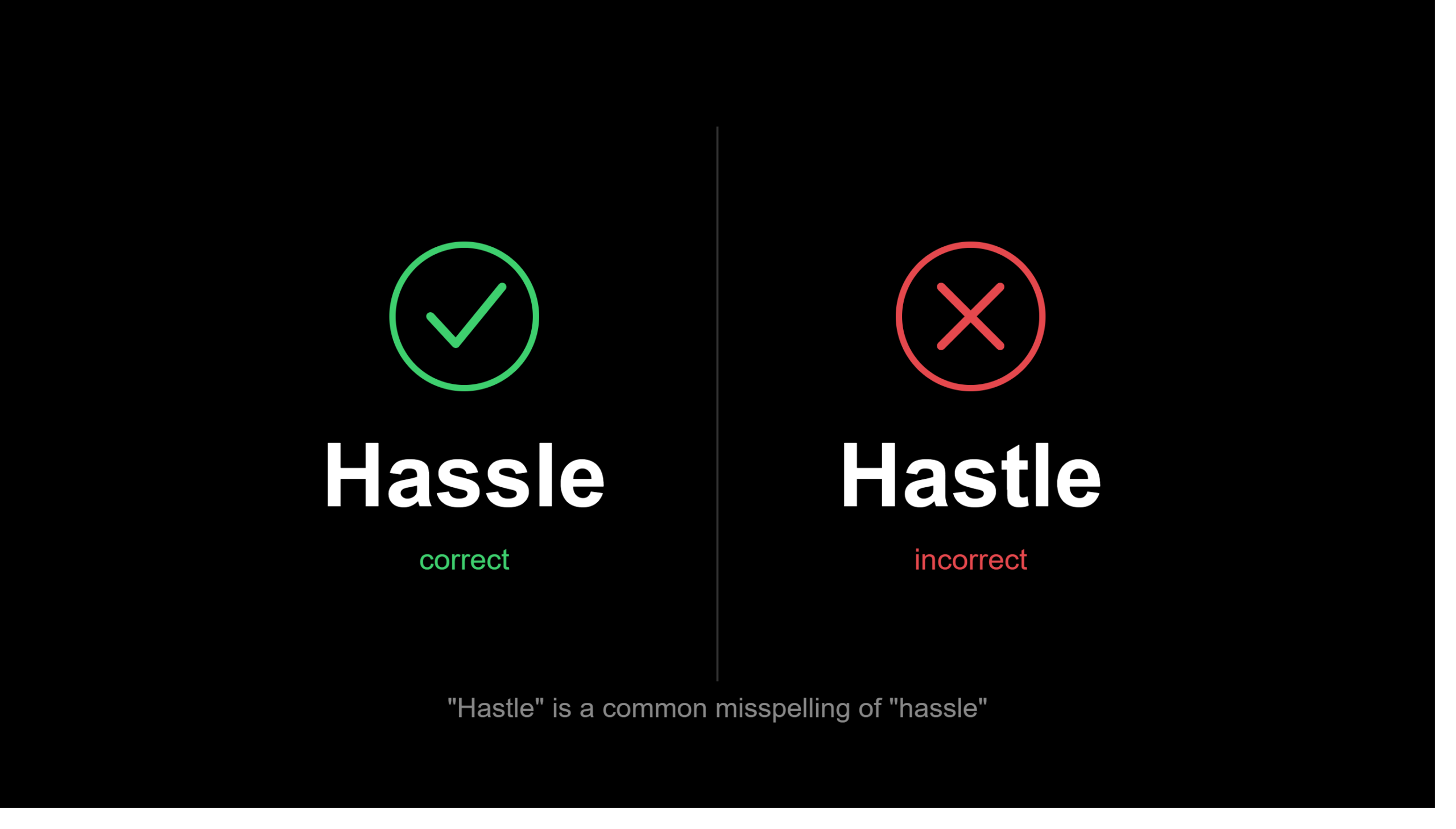 Hassle vs Hastle