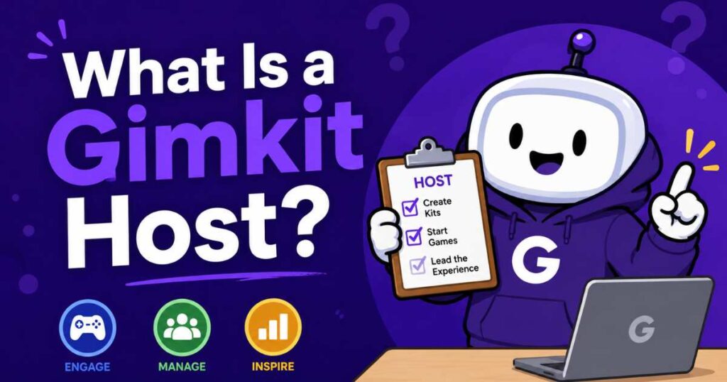 What Is a Gimkit Host?